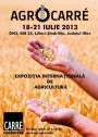 Agro Carre 2013 (18-21 Iulie) Expoziţia Internaţională de Agricultură 