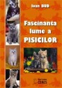 FASCINANTA LUME A PISICILOR