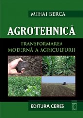 AGROTEHNICA - Transformarea moderna a Agriculturii